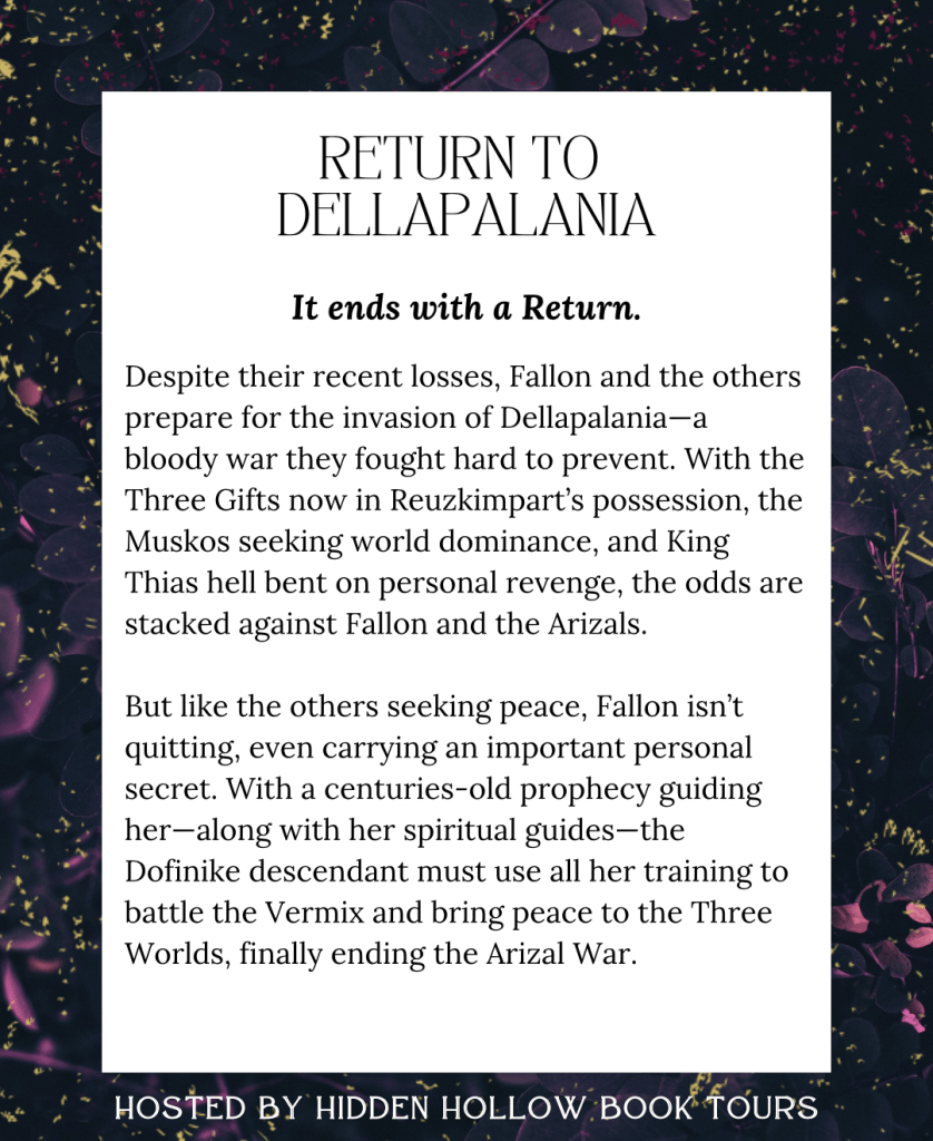 Graphic for Return to Dellapalania by C.G. Coppola. White text box over a dark floral background with gold flecks. Includes tagline ‘It ends with a Return’ and book synopsis about Fallon, prophecy, and the Arizal War. Hosted by Hidden Hollow Book Tours.